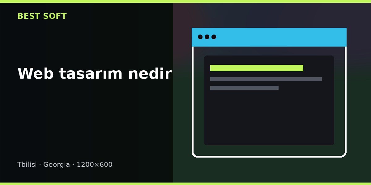 Web Tasarım Nedir? Kapsamı, Aşamaları ve İşletmeye Katkısı